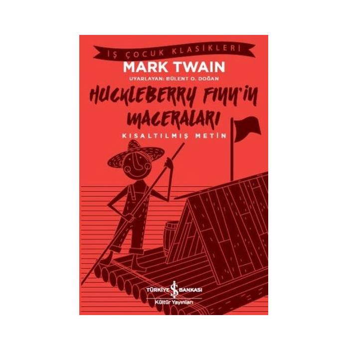 Kısaltılmış Metin Huckleberry Finnin Maceraları Mark Twain İş Bankası Kültür Yayınları