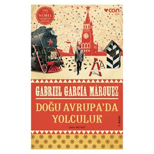 Doğu Avrupada Yolculuk Gabriel Garcia Marquez Can Yay