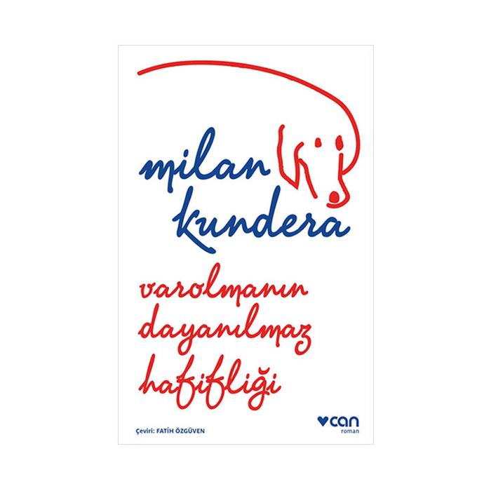 Varolmanın Dayanılmaz Hafifliği Milan Kundera Can Yay