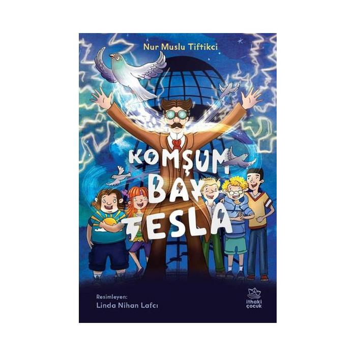 Komşum Bay Tesla Nur Muslu Tiftikci İthaki Yayınları