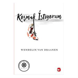 Koşmak İstiyorum Wendelin Van Draanen Beyaz Balina Yayınları