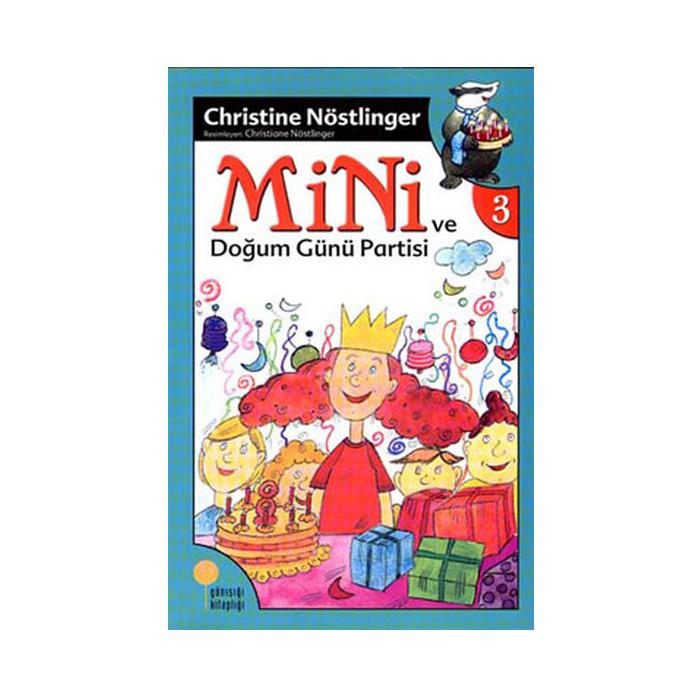 Mini Dizisi 3 Mini ve Doğum Günü Partisi Christine Nöstlinger Günışığı Kitaplığı