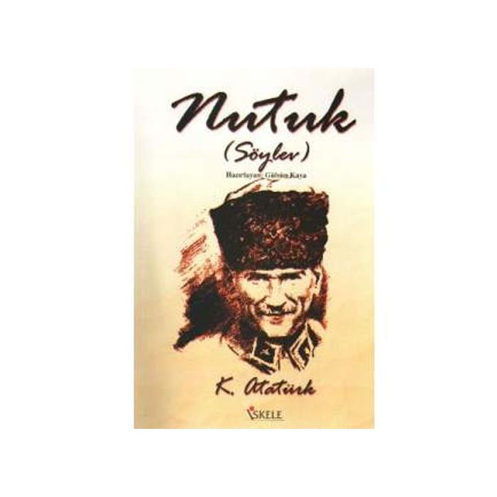 Nutuk Söylev Mustafa Kemal Atatürk İskele Yayınevi