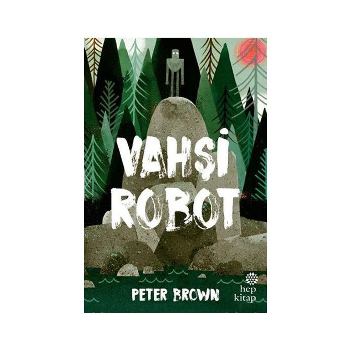 Vahşi Robot Peter Brown Hep Kitap