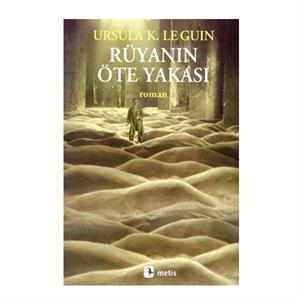Rüyanın Öte Yakası Ursula K. Le Guin Metis Yayınları
