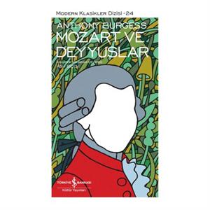 Modern Klasikler 24 Mozart ve Deyyuslar Anthony Burgess İş Bankası Kültür Yayınları