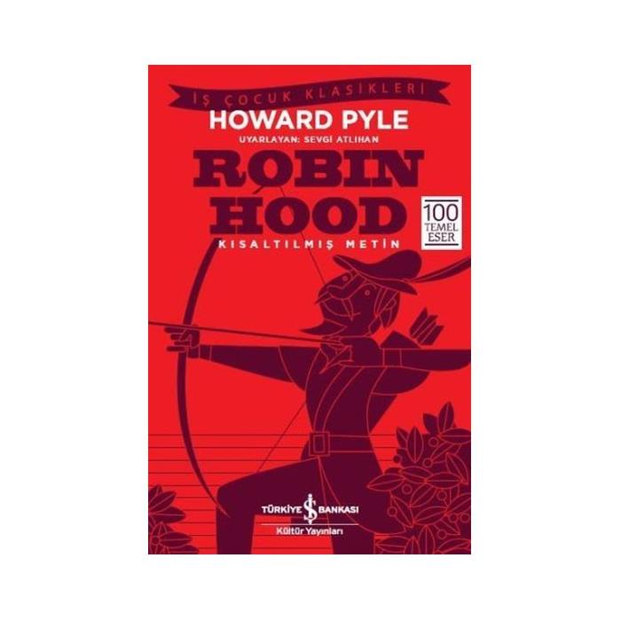 Kısaltılmış Metin Robin Hood Howard Pyle İş Bankası Kültür Yayınları