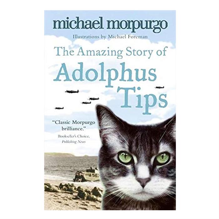 The Amazing Story Of Adolphus Tips Michael Morpurgo Harper