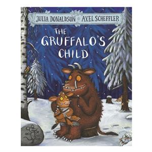 The Gruffalo's Child Julia Donaldson Pan Macmillan