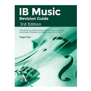IB Music Revision Guide, Third Edition: Everything You Need to Prepare for the Music Listening Exami