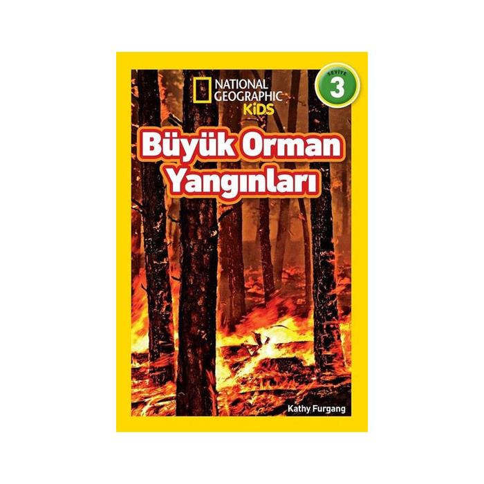 National Geographic Kids Büyük Orman Yangınları Kathy Furgang Beta Yayınları