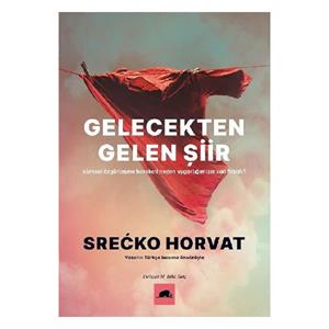 Gelecekten Gelen Şiir Srecko Horvat Kolektif Kitap