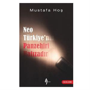 NeoTürkiye nin Panzehiri Hafızadır Mustafa Hoş A7 Kitap