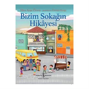 Bizim Sokağın Hikayesi Hira Ayşe Özsoy İş Bankası Kültür Yayınları