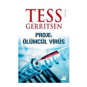 Proje Ölümcül Virüs Tess Gerritsen Doğan Kitap