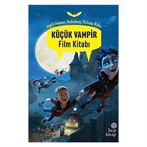 Küçük Vampir Film Kitabı Ciltli Angela Sommer Bodenburg Nicholas Waller Hep Kitap
