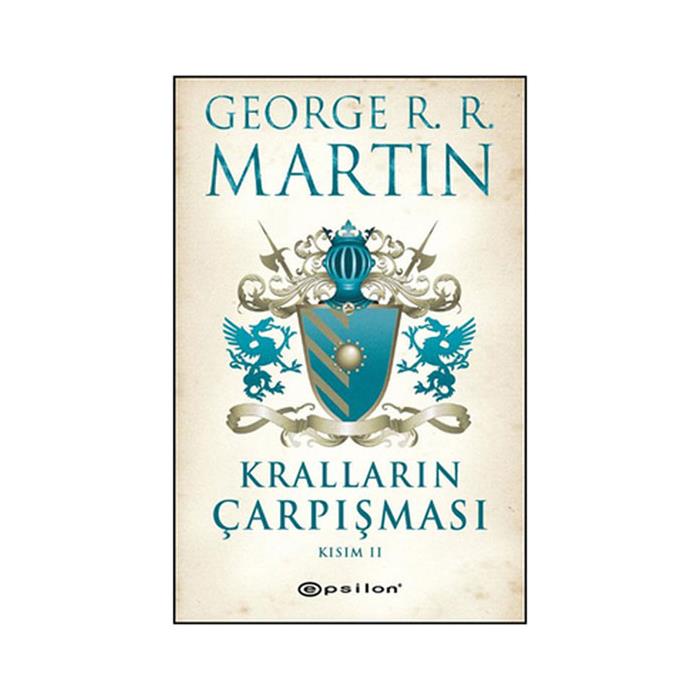Kralların Çarpışması Kısım 2 George R. R. Martin Epsilon Yayınları