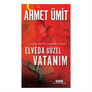 Elveda Güzel Vatanım Ahmet Ümit Yapı Kredi Yayınları