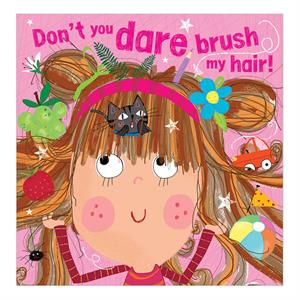 Don't You Dare Brush My Hair Makebelieveideas Pub