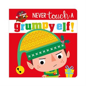 Never Touch a Grumpy Elf 1 Cover Touch Makebelieveideas Pub