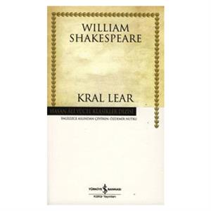 Kral Lear Hasan Ali Yücel Klasikler William Shakespeare İş Bankası Kültür Yayınları