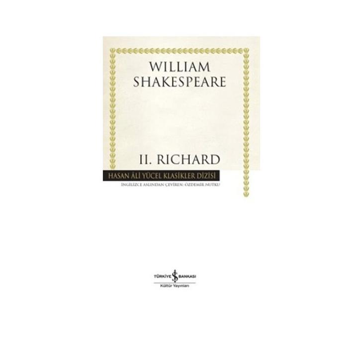 2. Richard Hasan Ali Yücel Klasikler William Shakespeare İş Bankası Kültür Yayınları