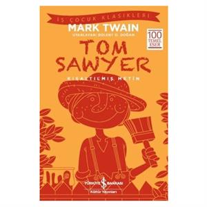 Kısaltılmış Metin Tom Sawyer Mark Twain İş Bankası Kültür Yayınları