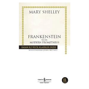 Frankenstein Ya Da Modern Prometheus Hasan Ali Yücel Klasikler İş Bankası Kültür Yayınları