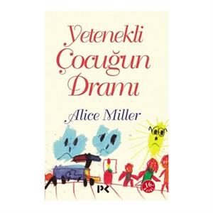 Yetenekli Çocuğun Dramı Alice Miller Profil Kitap