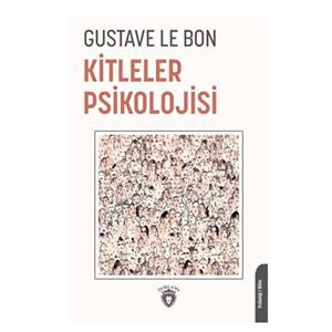 Kitleler Psikolojisi Gustave le Bon Dorlion Yayınları