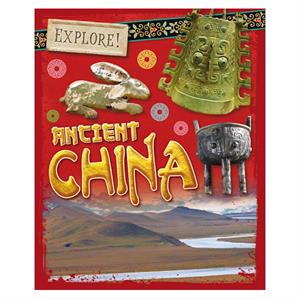 Explore! Ancient China - Wayland
