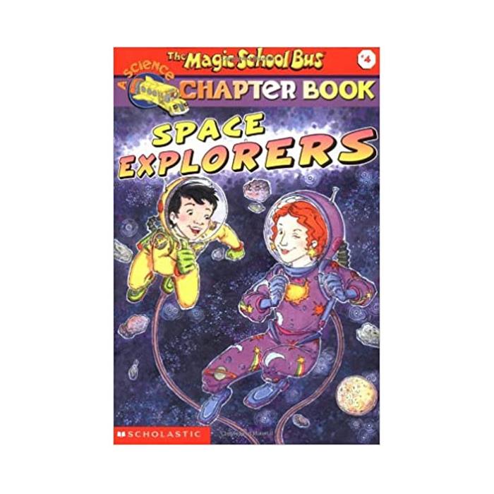 Space Explorers (The Magic School Bus Chapter Book, No. 4) Scholastic