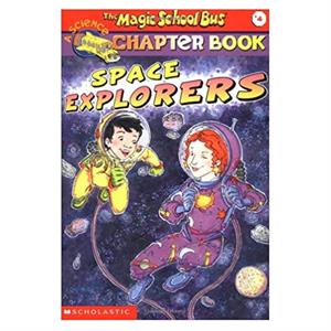 Space Explorers The Magic School Bus Chapter Book 4