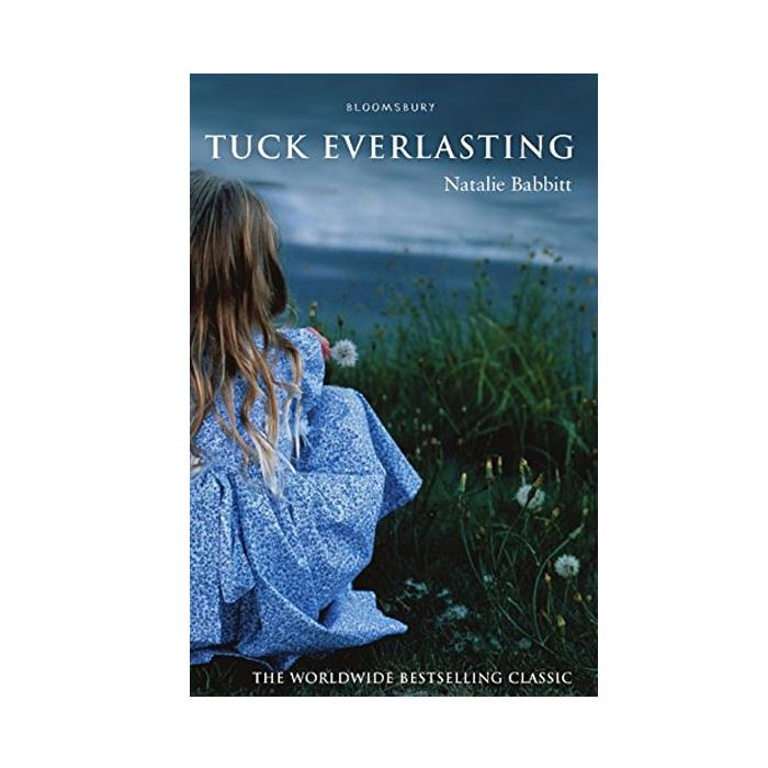 Tuck Everlasting Natalie Babbitt Bloomsbury Publishing