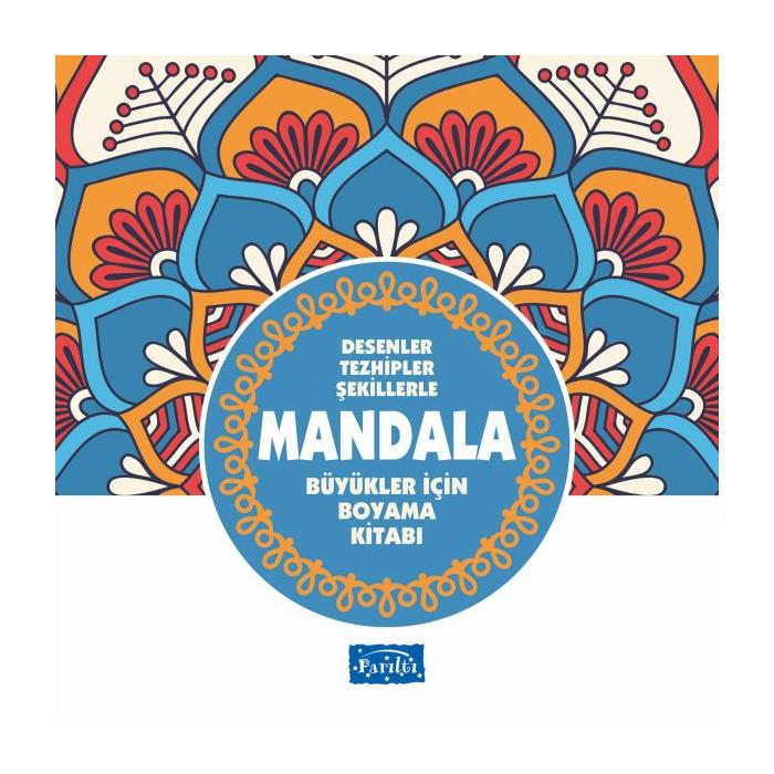 Desenler Tezhipler Şekillerle Mandala Mavi Kitap Parıltı Yayın