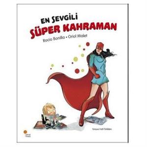 En Sevgili Süper Kahraman Rocio Bonilla Günışığı Kitaplığı