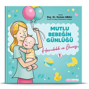 Mutlu Bebeğin Günlüğü 1 Hamilelik ve Öncesi Adeda Komisyon Adeda Yayınları