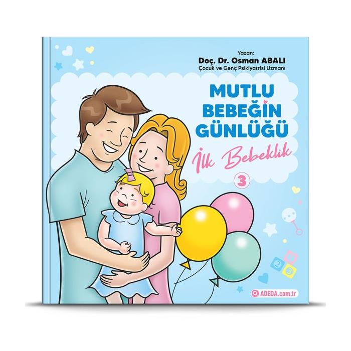 Mutlu Bebeğin Günlüğü 3 İlk Bebeklik Osman Abalı Adeda Yayınları