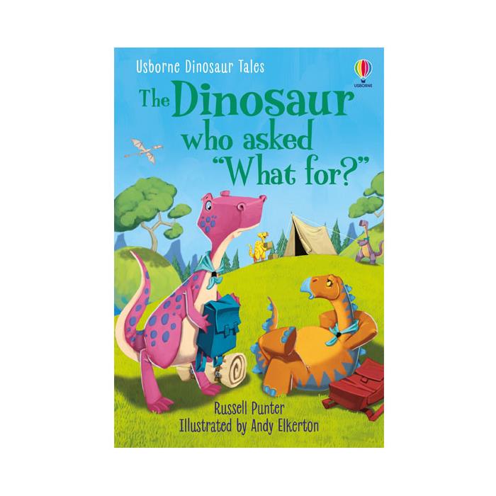 The Dinosaur Who Asked 'What for?' Usborne