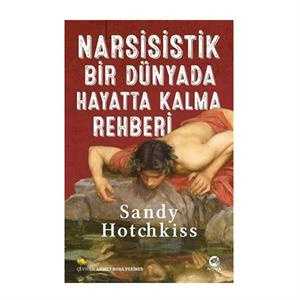 Narsisistik Bir Dünyada Hayatta Kalma Rehberi Sandy Hotchkiss Nova Kitap
