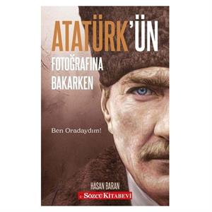 Atatürk ün Fotoğrafına Bakarken Sözcü Kitabevi