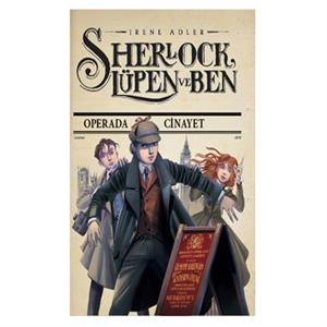 Sherlock Lüpen ve Ben 2 Operada Cinayet Irene Adler Doğan Egmont Yayıncılık