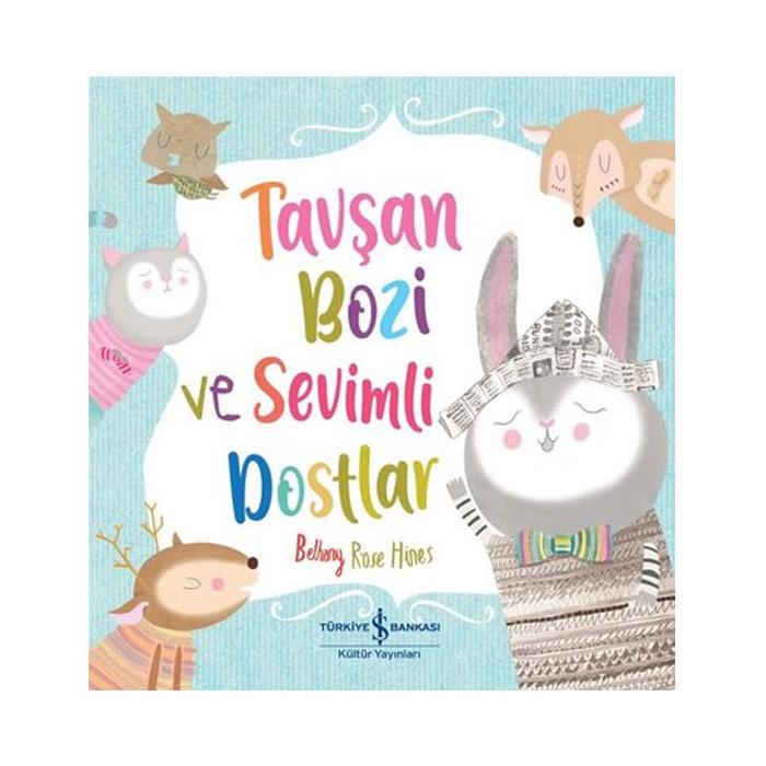 Tavşan Bozi ve Sevimli Dostlar İş Bankası Kültür Yayınları