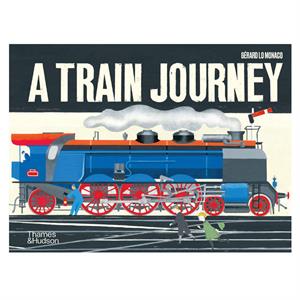 A Train Journey : A Pop-Up History of Rail Travel Thames-Hudson