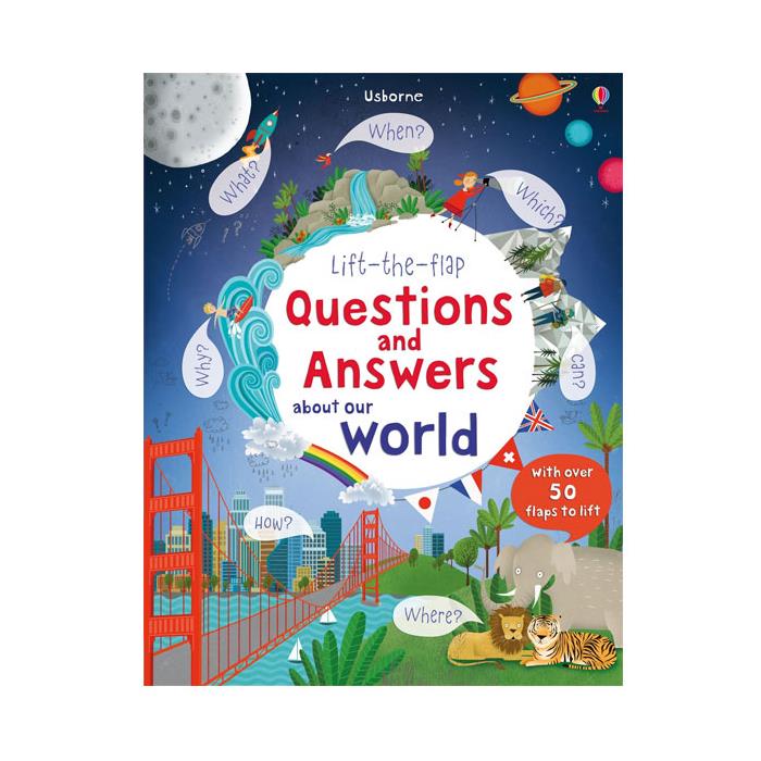 Lift the flap Questions and Answers about Our World Usborne Pub
