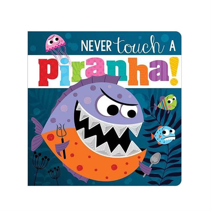 Never Touch a Piranha Make Believe Ideas