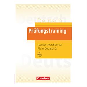 Prüfungstraining Goethe Zertifikat A2 Fit in Deutsch 2 Cornelsen