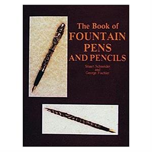 The Book of Fountain Pens and Pencils Schiffer Publishing