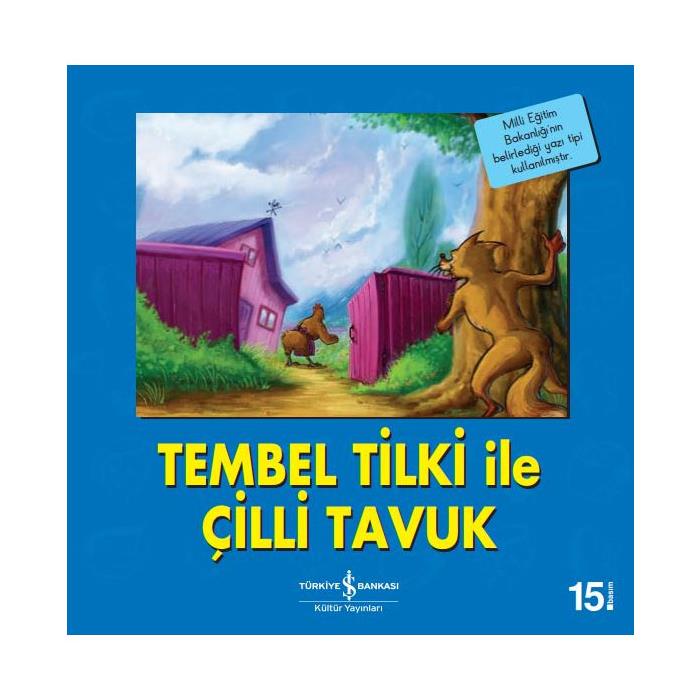 Tembel Tilki İle Çilli Tavuk İş Bankası Kültür Yayınları