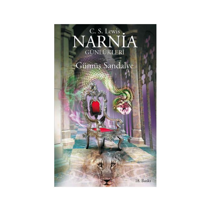 Narnia Günlükleri 6 Gümüş Sandalye Clive Staples Lewis Doğan Çocuk